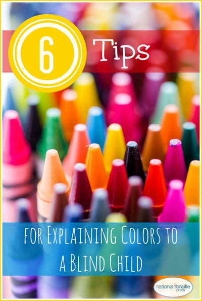 Image for use on social media: picture of crayon tips, says 6 Tips for Explaining colors to a blind child