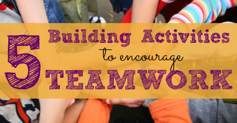 Facebook-ready image says Five Building Activities to Encourage Teamwork