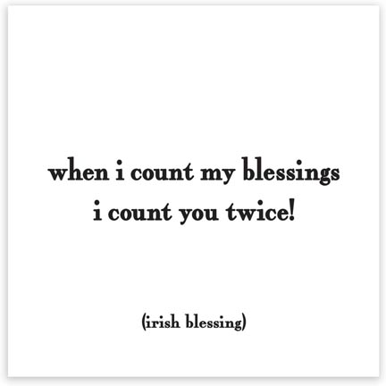 When I count my blessings, I count you twice magnet