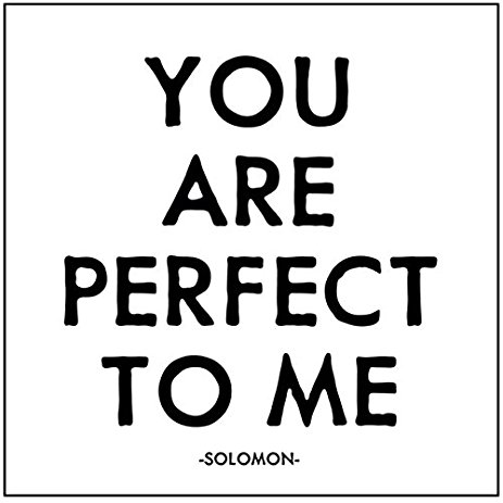 Magnet: You are perfect to me.