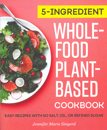 Picture of 5-Ingredient Whole-Food Plant-Based Cookbook