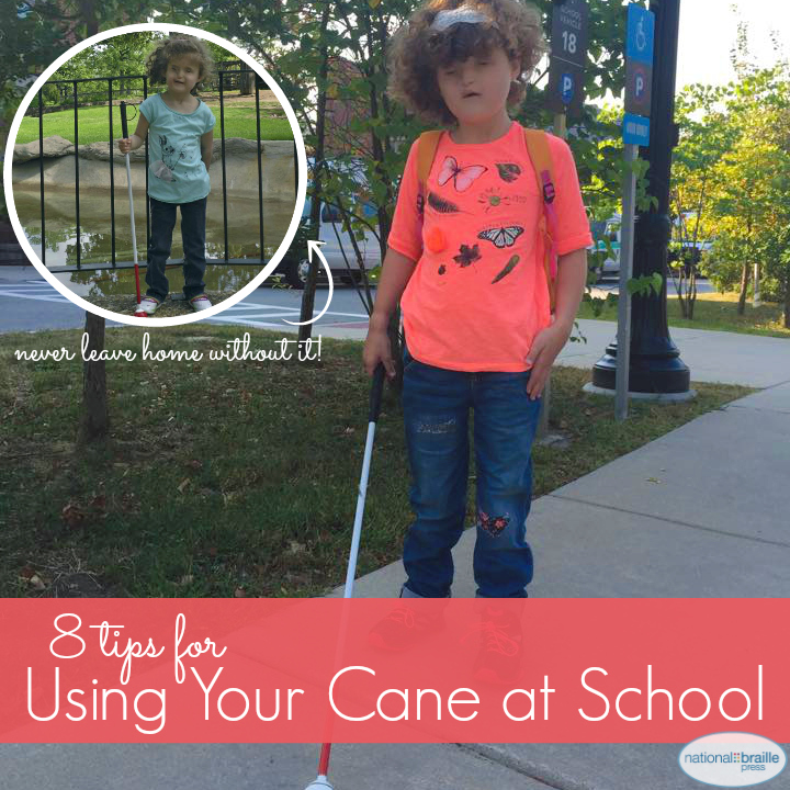 Image says 8 tips for using your cane at school - never leave home without it!